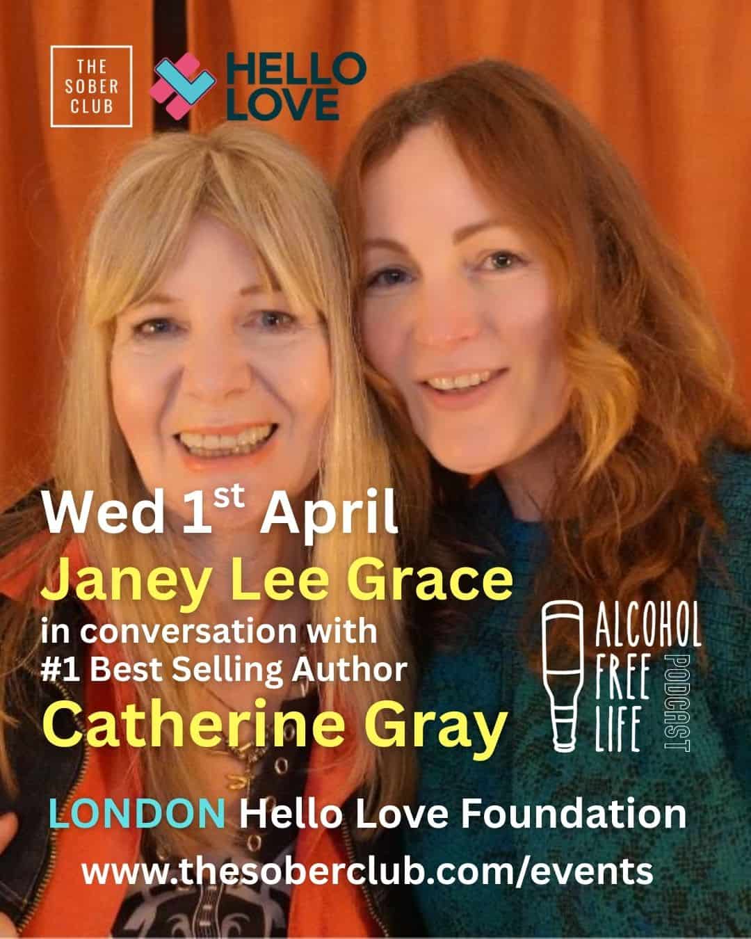 Join Janey Lee Grace as she talks to Catherine Gray – Sober Sixty